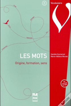 Capa do artigo Les Mots ; Origine, Formation, Sens (2e Édition)