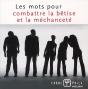 Les Mots Pour Combattre La Bêtise Et La Méchanceté - Preview