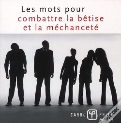 Capa do artigo Les Mots Pour Combattre La Bêtise Et La Méchanceté