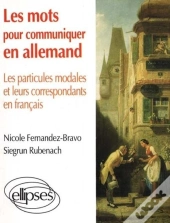 Les Mots Pour Communiquer En Allemand - Les Particules Modales Et Leurs Correspondants Français
