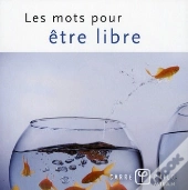 Les Mots Pour Être Libre