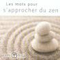 Les Mots Pour S'Approcher Du Zen - Preview