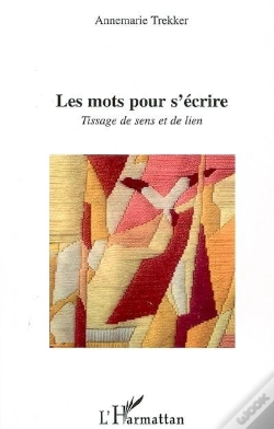 Capa do artigo Les Mots Pour S'Écrire : Tissage De Sens Et De Lien