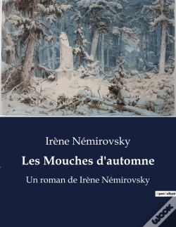 Capa do artigo Les Mouches D Automne - Un Roman De Irene Nemirovsky