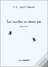 Les Mouches Ne Revent Pas