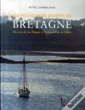 Les Mouillages Secrets De Bretagne