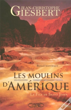 Capa do artigo Les Moulins D'Amérique T.1 ; Le Fils De Saint John
