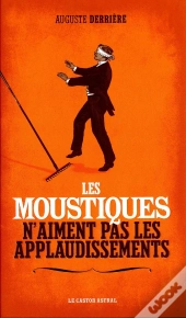 Les Moustiques N'Aiment Pas Les Applaudissements
