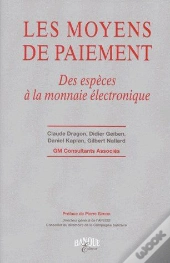 Les Moyens De Paiement ; Des Espèces À La Monnaie Électronique