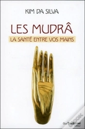 Capa do artigo Les Mudrâ ; La Santé Entre Vos Mains