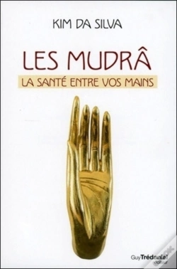 Capa do artigo Les Mudrâ ; La Santé Entre Vos Mains