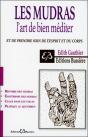 Les Mudras - L'Art De Bien Mediter - Prendre Soin De L'Esprit Et Du Corps - Preview