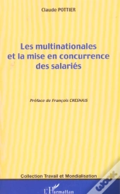 Les Multinationales Et La Mise En Concurrence Des Salaries