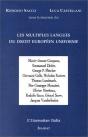 Les Multiples Langues Du Droit Europeen Uniforme - Preview