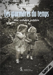 Les Murmures Du Temps - Une Enfance Oubliee