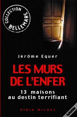 Capa do artigo Les Murs De L'Enfer : 13 Maisons Au Destin Terrifiant
