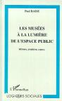 Les Musées À La Lumière De L'Espace Public ; Histoire, Évolution, Enjeux - Preview