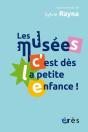 Les Musées, C'Est Dès La Petite Enfance ! - Preview