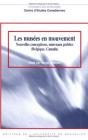Les Musées En Mouvement : Nouvelles Conceptions, Nouveaux Publics (Belgique, Canada) - Preview
