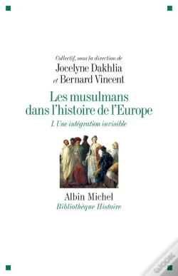 Capa do artigo Les Musulmans Dans L'Histoire De L'Europe Tome 1 ; Une Intégration Invisible