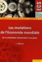 Les Mutations De L'Économie Mondiale ; De La Révolution Industrielle À Nos Jours (2e Édition) - Preview