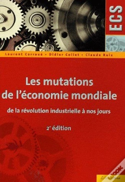 Capa do artigo Les Mutations De L'Économie Mondiale ; De La Révolution Industrielle À Nos Jours (2e Édition)