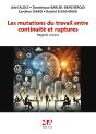 Les Mutations Du Travail Entre Continuité Et Ruptures : Regards Croisés - Preview