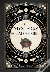 Les Mystères De L'Alchimie