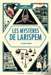 Les Mystères De Larispem Tome 3 : L'Élixir Ultime