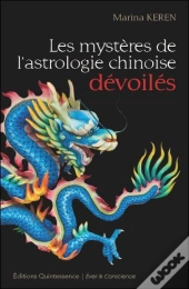 Les Mysteres De L'Astrologie Chinoise Devoiles