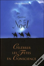 Les Mysteres De Noel - Celebrer Les Fetes En Conscience