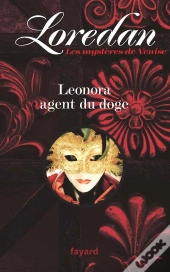 Les Mystères De Venise T.1 ; Leonora, Agent Du Doge