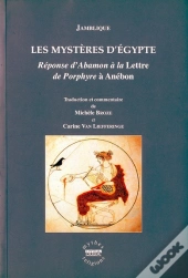 Les Mystères D'Egypte ; Réponse D'Abamon À La Lettre De Porphyre À Anébon