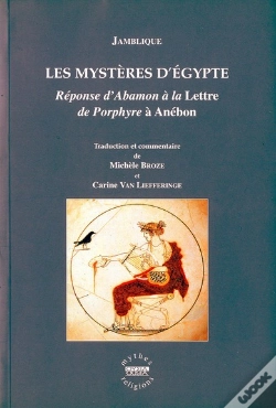 Capa do artigo Les Mystères D'Egypte ; Réponse D'Abamon À La Lettre De Porphyre À Anébon