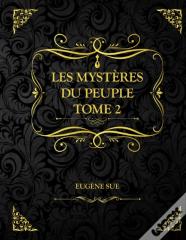 Les Mysteres Du Peuple - Tome 2