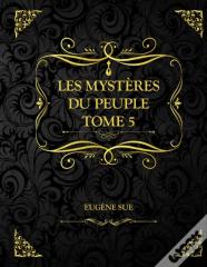 Les Mysteres Du Peuple - Tome 5