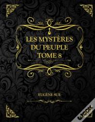 Les Mysteres Du Peuple - Tome 8