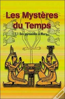 Capa do artigo Les Mysteres Du Temps ; Des Pyramides A Mars T.1