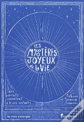 Les Mystères Joyeux De La Vie