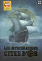 Les Mysterieuses Cites D Or: La Route De L Or - Preview