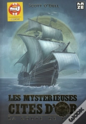 Les Mysterieuses Cites D Or: La Route De L Or