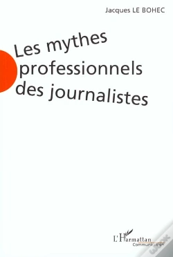 Capa do artigo Les Mythes Professionnels Des Journalistes