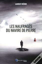 Les Naufragés Du Navire De Pierre