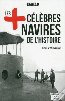Capa do artigo Les Navires Les Plus Célèbres De L'Histoire