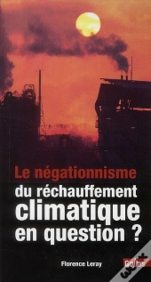 Les Negationnistes Du Rechauffement Climatique