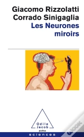 Les Neurones Miroirs