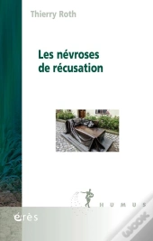 Les Névroses De Récusation
