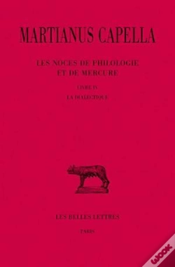 Capa do artigo Les Noces De Philologie Et De Mercure T.4 ; Livre Iv, La Dialectique