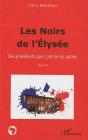 Les Noirs De L'Elysée Tome 2 ; Des Présidents Pas Comme Les Autres - Preview