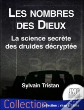 Les Nombres Des Dieux - La Science Secrete Des Druides Decryptee